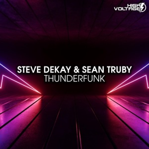 Steve Dekay & Sean Truby — Thunderfunk (Extended Mix)