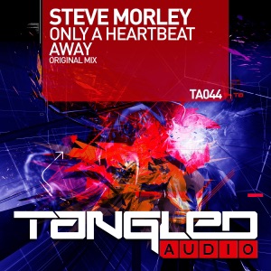 Steve Morley — Only A Heartbeat Away (Original Mix)