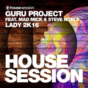 Guru Project, Steve Noble, Mad Mick — Lady 2k16 feat. Mad Mick & Steve Noble (DJ Sign Remix)