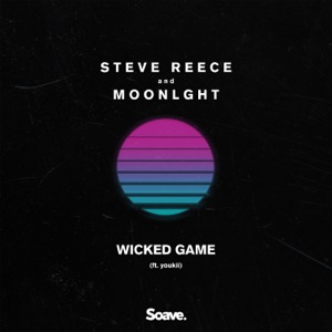 Steve Reece & Moonlght feat. Youkii — Wicked Game