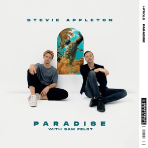 Stevie Appleton & Sam Feldt — Paradise
