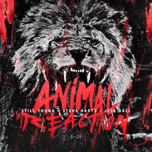 STILL YOUNG/STEVE HARTZ/JESS BALL — Animal Reaction VIP