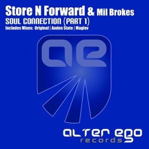 Store N Forward & Mil Brokes — Soul Connection (Maglev Remix)