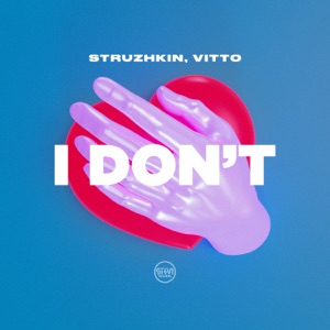 Struzhkin & Vitto — I Don't