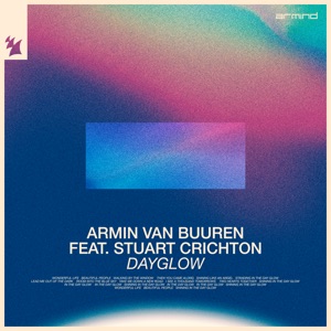 Armin van Buuren ,Stuart Crichton — Dayglow