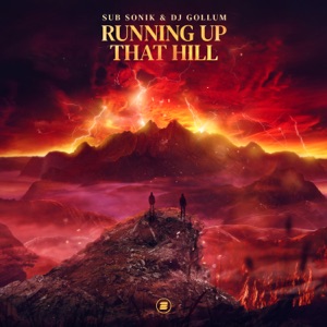 SUB SONIK/DJ GOLLUM — Running Up That Hill