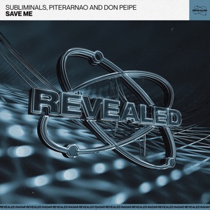 SUBLIMINALS/PITERARNAO/DON PEIPE — Save Me