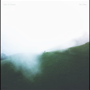 Jellis, Subsets — Still Mine