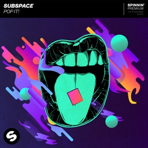 SUBSPACE — Pop It!
