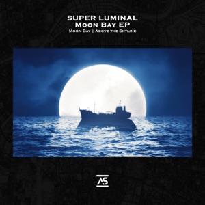 Super Luminal — Moon Bay (Extended Mix)