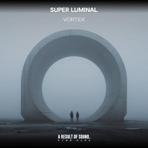 Super Luminal — Vortex (Extended Mix)