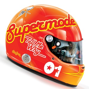 Supermode — Tell Me Why (Axwell & Steve Angello remix)
