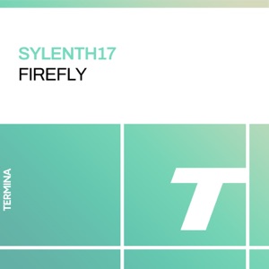 Sylenth17 — Firefly (Original Mix)