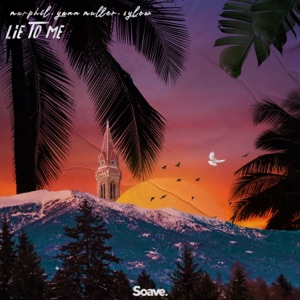 Marphil & Yann Muller, Sylow — Lie To Me