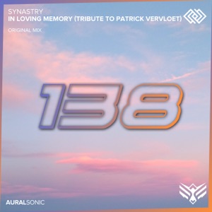 Synastry — In Loving Memory (Tribute To Patrick Vervloet) (Original Mix)