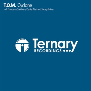 T.O.M. — Cyclone (Saragn Remix)