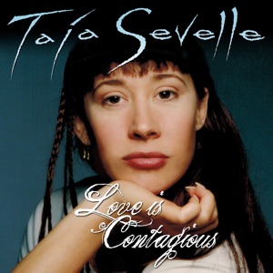 Taja Seville — Love Is Contagious