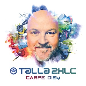 Talla 2XLC — Carpe Diem