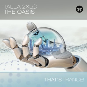 Talla 2XLC — The Oasis (Extended Mix)
