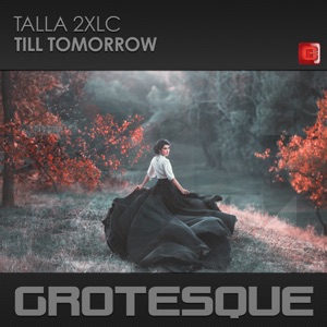 TALLA 2XLC — Till Tomorrow