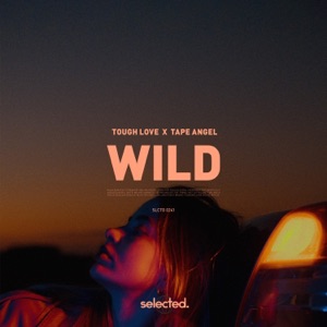 Tough Love,TAPE ANGEL — Wild