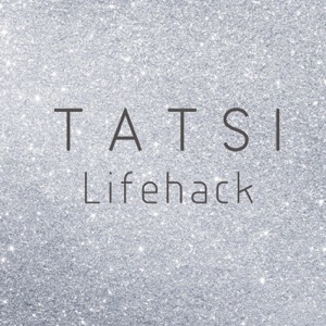 Tatsi — Lifehack