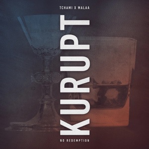 TCHAMI/MALAA — Kurupt