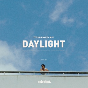 TCTS & Hayley May — Daylight