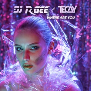 TeCay DJ R. Gee — Where Are You (Raindropz! Remix Edit)