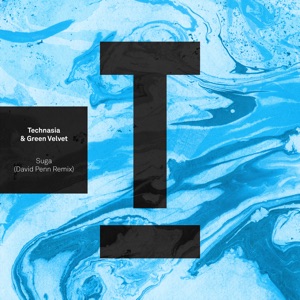 Technasia & Green Velvet — Suga (David Penn Extended Mix)