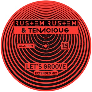 Rustem Rustem, Tenacious — Let's Groove