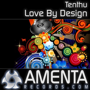Tenthu — Love By Design (Original Deep Mix)