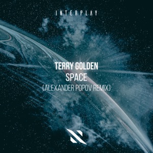 Terry Golden — Space (Alexander Popov Remix)