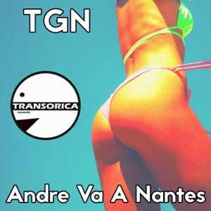 TGN — Andre Va A Nantes
