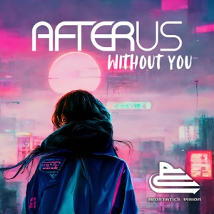 That Girl and AFTERUS — Lost Without You (Extended Mix)