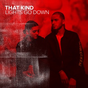 THAT KIND — Lights Go Down