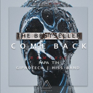 The Bestseller — Come Back (Papa Tin Remix)