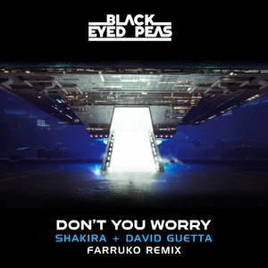 THE BLACK EYED PEAS / SHAKIRA / DAVID GUETTA — DON'T YOU WORRY