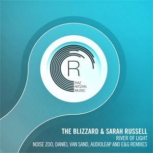 The Blizzard & Sarah Russell — River of Light (Noise Zoo Remix)