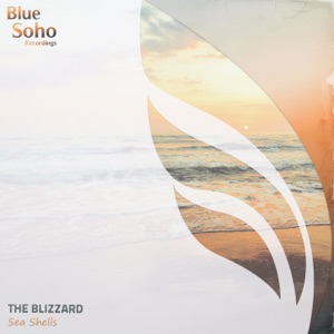 The Blizzard — Sea Shells (Extended Mix)