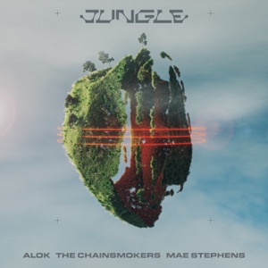 Alok, The Chainsmokers and Mae Stephens — Jungle