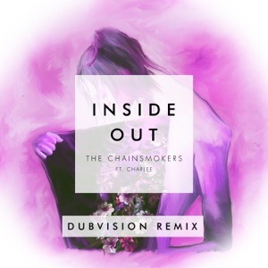 The Chainsmokers feat. Charlee — Inside Out (DubVision Remix) - 0:00