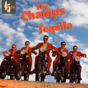 The Champs — Tequila