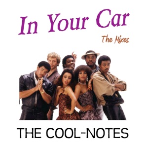 The Cool Notes — In Your Car