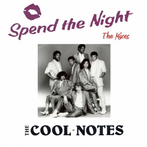 The Cool Notes — Spend The Night