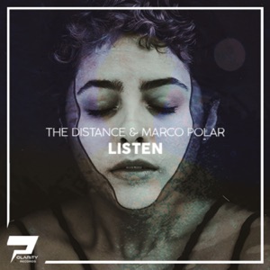 The Distance & Marco Polar — Listen (Extended Mix)