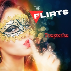 The Flirts — Too Hot To Handle