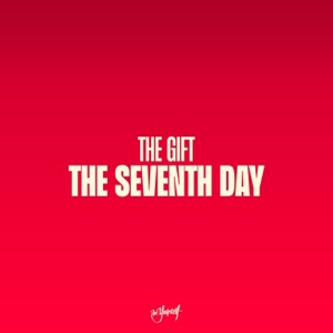 The Gift — The Seventh Day (M.I.K.E. Remix)