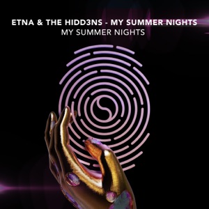 Etna, The HIDD3NS — My Summer Nights