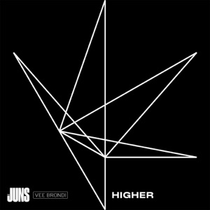The Juns & Vee Brondi — Higher - 0:00